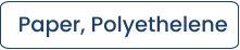 Paper, Polyethelene