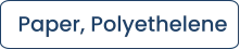 Paper, Polyethelene